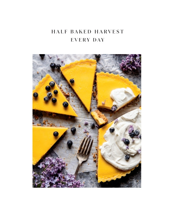 Half Baked Harvest Every Day Cookbook