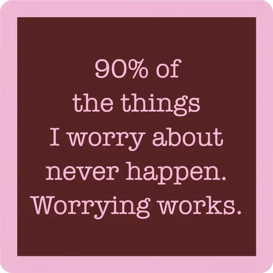 Drinks on Me Coaster - 90% Worry - Findlay Rowe Designs