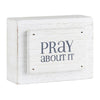 Wood Block - Pray About It - Findlay Rowe Designs