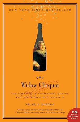 The Widow Clicquot: The Story of a Champagne Empire and the Woman Who Ruled It - Findlay Rowe Designs