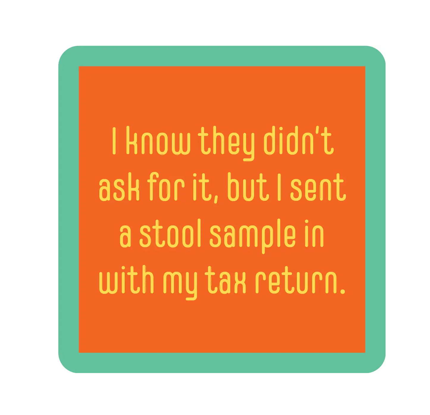Drinks on Me Coaster -Tax Return - Findlay Rowe Designs