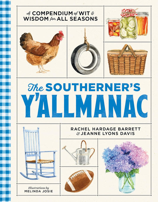 The Southerner's Y'allmanac: A Compendium of Wit & Wisdom for All Seasons - Findlay Rowe Designs