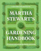 Martha Stewart's Gardening Handbook: The Essential Guide to Designing, Planting, and Growing - Findlay Rowe Designs