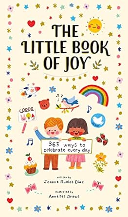 The Little Book of Joy: 365 Ways to Celebrate Every Day - Findlay Rowe Designs