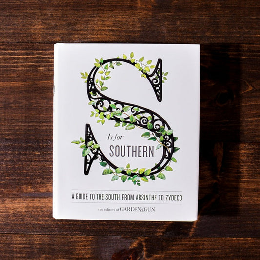 S Is for Southern: A Guide to the South, from Absinthe to Zydeco - Findlay Rowe Designs