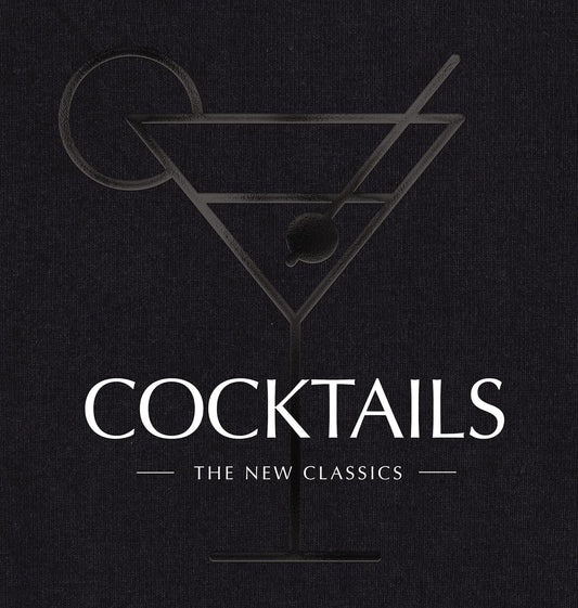 COCKTAILS: The New Classics - Findlay Rowe Designs