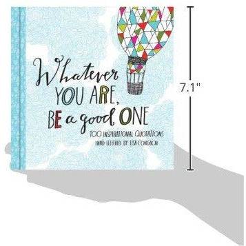 Whatever You Are Be a Good One: Inspirations drawn by Lisa Congdon - Findlay Rowe Designs