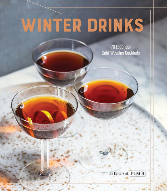 Winter Drinks: 70 Essential Cold-Weather Cocktails i - Findlay Rowe Designs