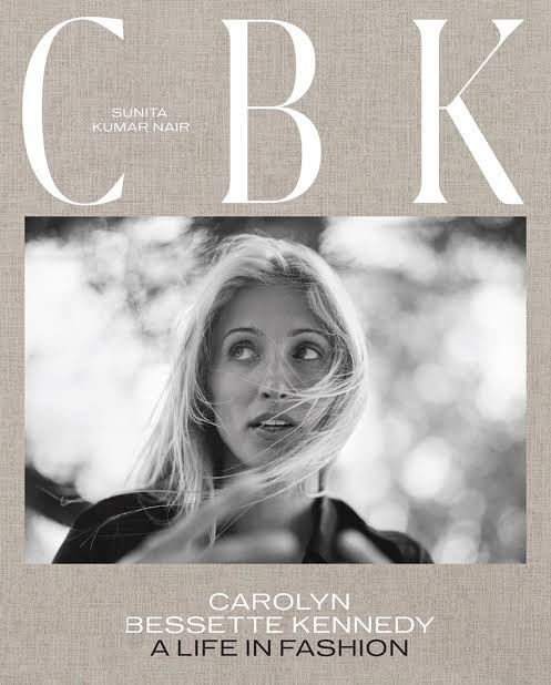 Carolyn Bessette Kennedy A Life In Fashion
