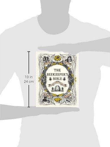The Beekeeper's Bible: Bees, Honey, Recipes & Other Home Uses - Findlay Rowe Designs