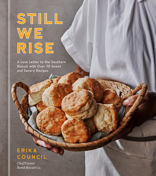Still We Rise: A Love Letter to the Southern Biscuit with Over 70 Sweet and Savory Recipes - Findlay Rowe Designs