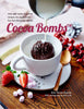 Cocoa Bombs Over 40 make-at-home recipes for explosively fun hot chocolate drinks - Findlay Rowe Designs