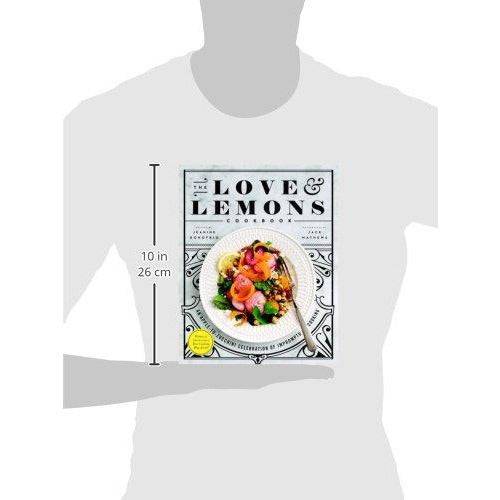 The Love and Lemons Cookbook: An Apple-to-Zucchini Celebration of Impromptu Cooking - Findlay Rowe Designs