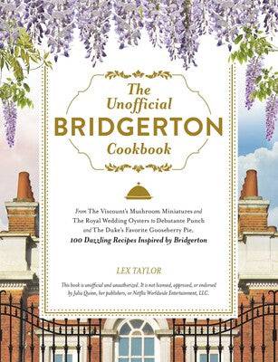THE UNOFFICIAL BRIDGERTON COOKBOOK - Findlay Rowe Designs