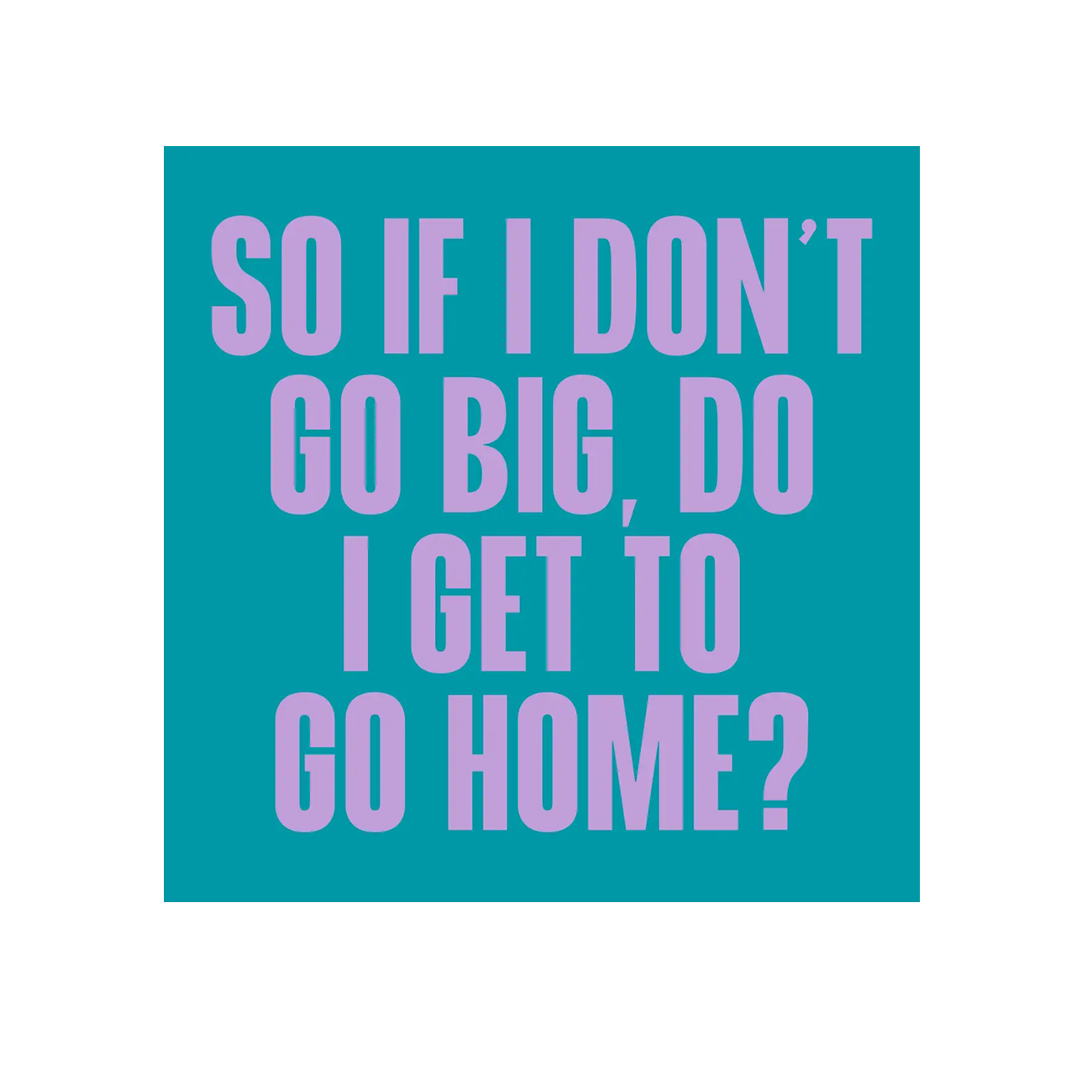 Cocktail Napkin - Go Big Go Home - Findlay Rowe Designs