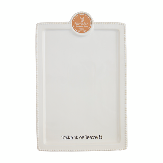 Mud Pie - Light-Up Platter - Take it or Leave it - Findlay Rowe Designs