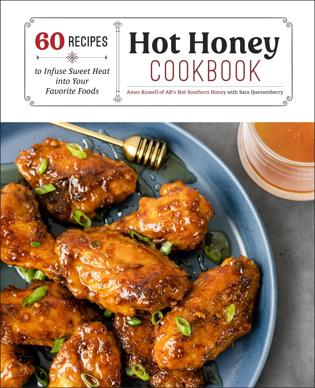 Hot Honey Cookbook: 60 Recipes to Infuse Sweet Heat into Your Favorite Foods - Findlay Rowe Designs