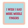 Drinks on Me Coaster - Middle Fingers - Findlay Rowe Designs