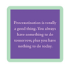 Drinks on Me Coaster - Procrastination - Findlay Rowe Designs