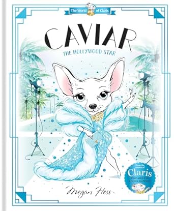 Caviar: The Hollywood Star: World of Claris #3 - Findlay Rowe Designs