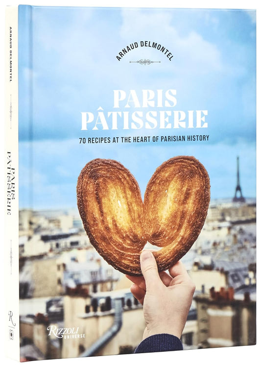 Paris Patisserie: 70 Recipes at the Heart of Parisian History - Findlay Rowe Designs