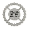 Bella Tunno - Happy Teether - I Let the Dogs Out - Findlay Rowe Designs