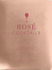 Rosé Cocktails: A Collection of Classic and Modern Rose Cocktails - Findlay Rowe Designs