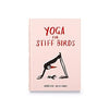 Yoga for Stiff Birds: An Illustrated Approach to Positions, Poses, and Meditations - Findlay Rowe Designs