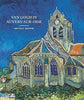 Van Gogh in Auvers-sur-Oise: His Final Months - Findlay Rowe Designs