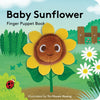 Baby Sunflower: Finger Puppet Book - Findlay Rowe Designs
