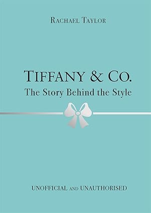 Tiffany & Co.: The Story Behind the Style - Findlay Rowe Designs