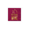 Cocktail Napkin - I Wish for More Wine