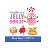 Today I Feel Like a Jelly Donut - Findlay Rowe Designs