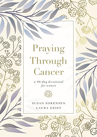 PRAYING THROUGH CANCER DEVOTIONAL