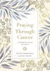 PRAYING THROUGH CANCER DEVOTIONAL