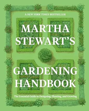 Martha Stewart's Gardening Handbook: The Essential Guide to Designing, Planting, and Growing - Findlay Rowe Designs