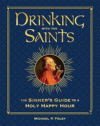Drinking with the Saints - Deluxe 2022 – The Sinner's Guide to a Holy Happy Hour - Findlay Rowe Designs