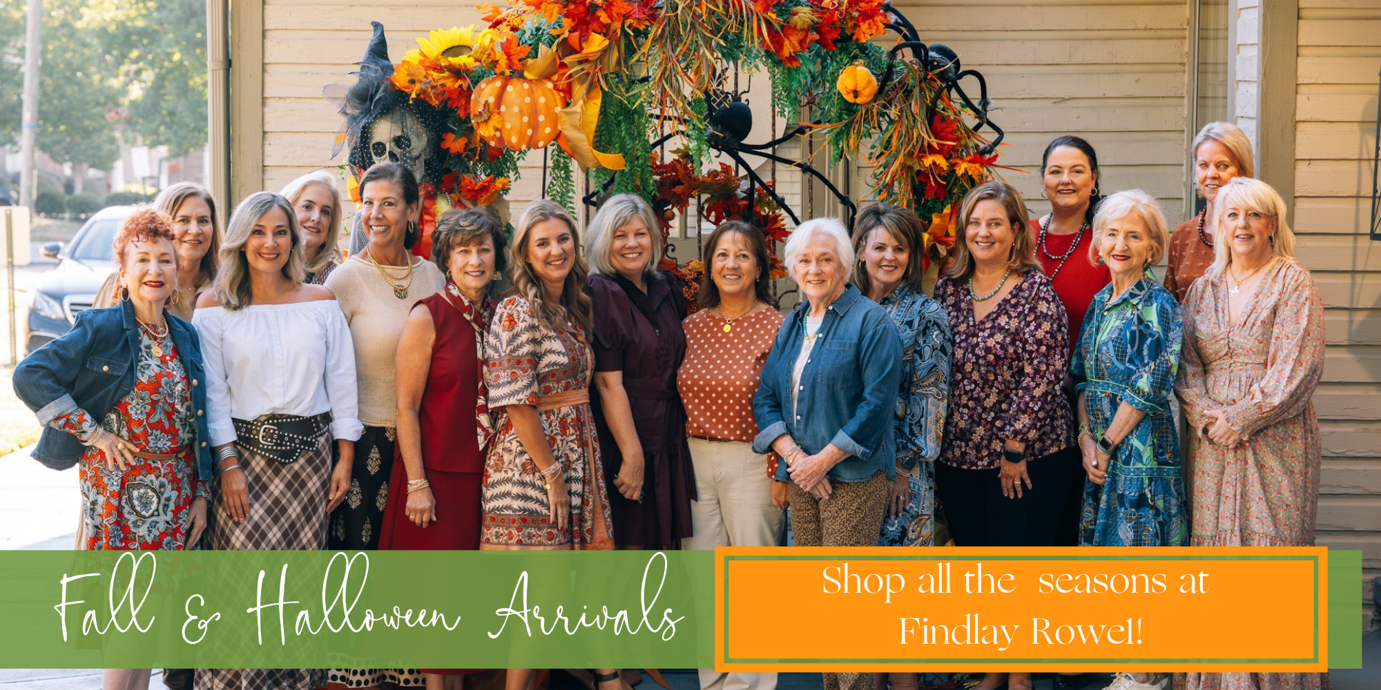 Fall and Halloween arrivals at Findlay Rowe boutique featuring a group of women in front of festive autumn décor with pumpkins, fall leaves, and Halloween decorations, promoting seasonal shopping for fall and Halloween styles.