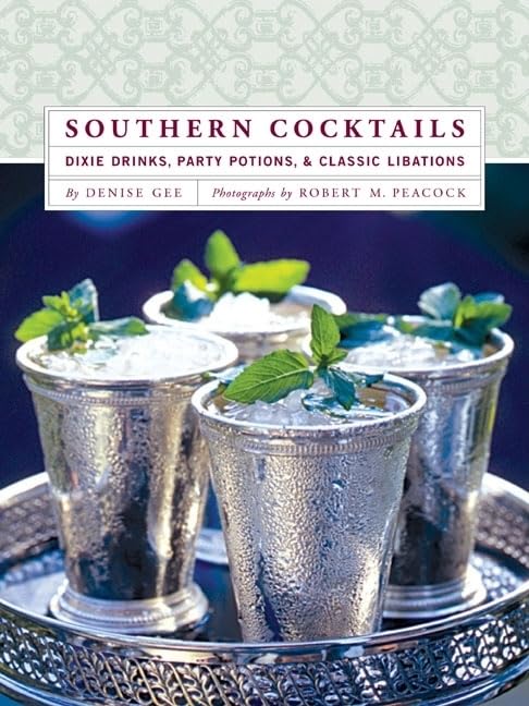 Southern Cocktails: Storied Sips, Snacks, and Barkeep Tips - Findlay Rowe Designs