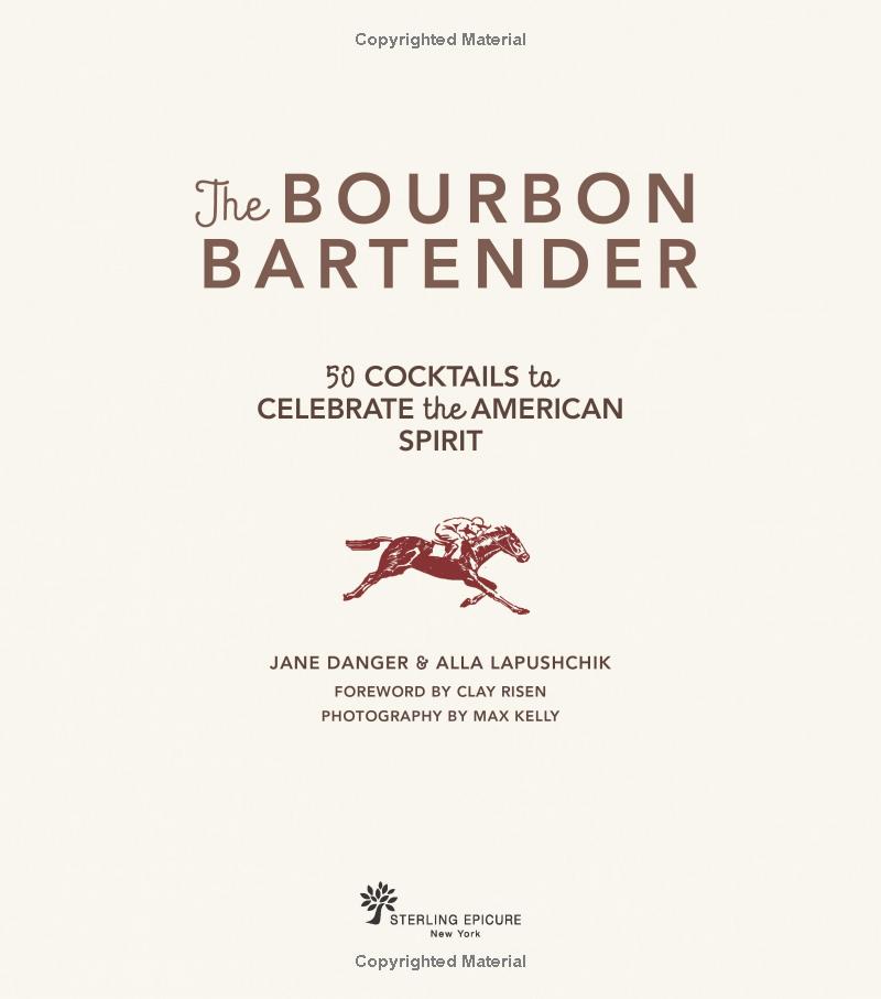 The Bourbon Bartender: 50 Cocktails to Celebrate the American Spirit - A Cocktail Book - Findlay Rowe Designs