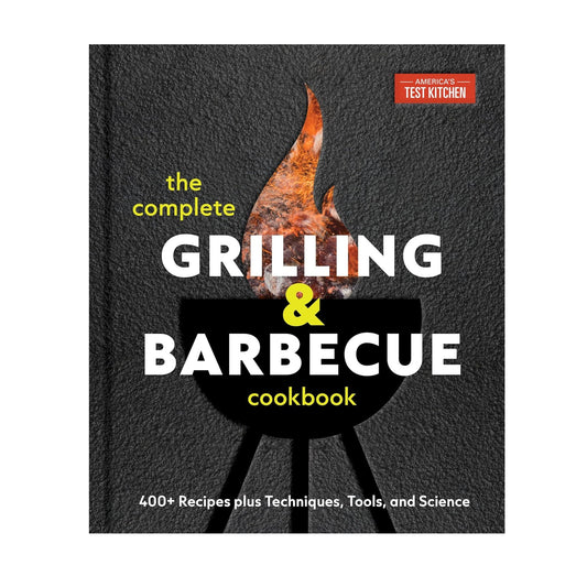 The Complete Grilling and Barbecue Cookbook: 400+ Recipes plus Techniques, Tools, and Science - Findlay Rowe Designs
