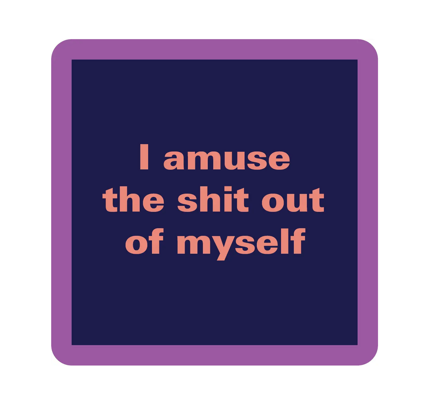 Drinks on Me Coaster - Amuse Myself - Findlay Rowe Designs