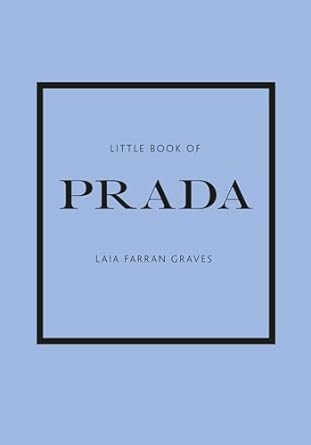 The Little Book of Prada: The Story of the Iconic Fashion House - Findlay Rowe Designs