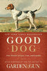 , Good Dog: True Stories of Love, Loss, and Loyalty,