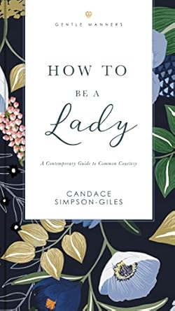How to Be a Lady Revised and Expanded - Findlay Rowe Designs