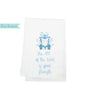 Standing on the Word - Flour Sack Tea Towel - Findlay Rowe Designs