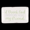 Glory Haus - Trinket Tray - Thank God for You - Findlay Rowe Designs