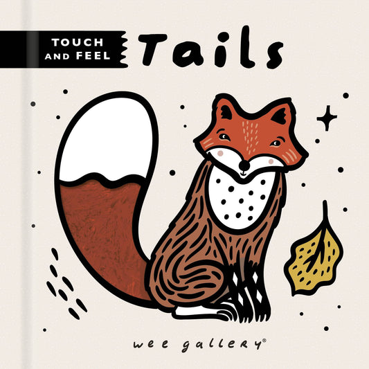 Wee Gallery Touch and Feel: Tails Board book - Findlay Rowe Designs