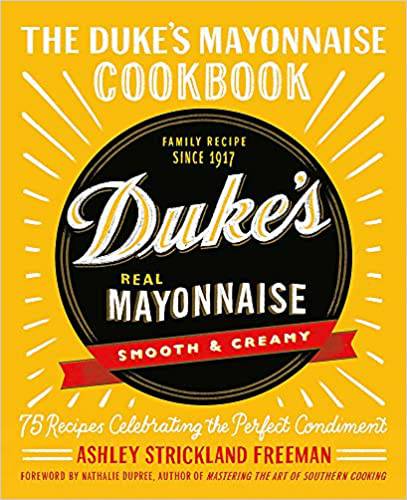 DUKE'S MAYONNAISE COOKBOOK - Findlay Rowe Designs