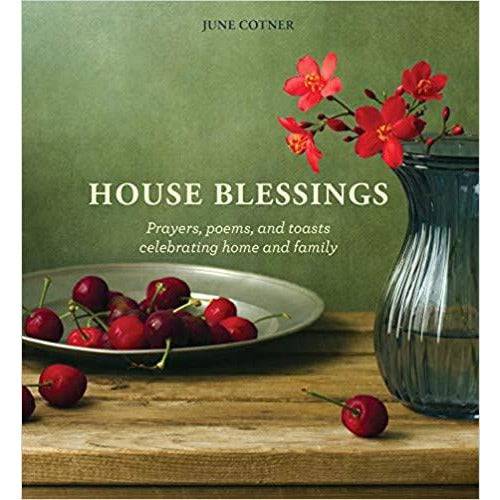 House Blessings: Prayers, Poems, and Toasts Celebrating Home and Family - Findlay Rowe Designs